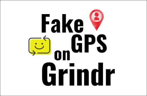 Fake GPS on Grindr